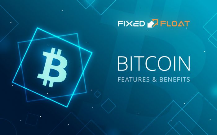 Bitcoin. Features and Benefits