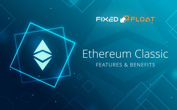 Ethereum Classic. Features and Benefits