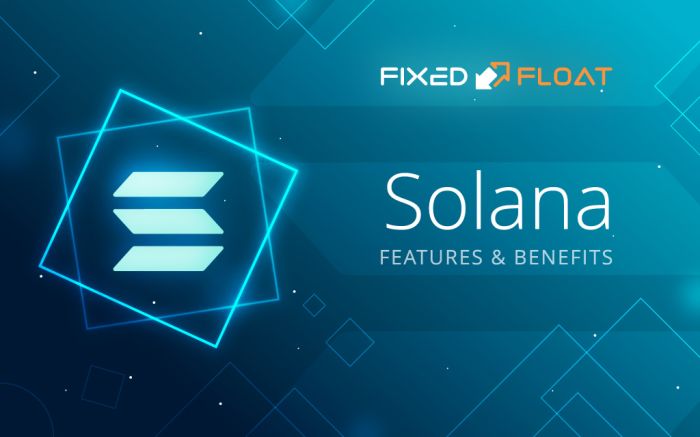 Solana. Features and Benefits