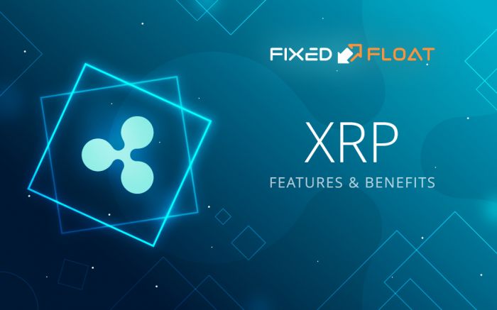 XRP. Features and Benefits